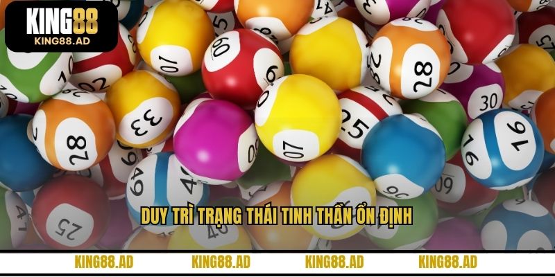 Duy trì trạng thái tinh thần ổn định Duy trì trạng thái tinh thần ổn định